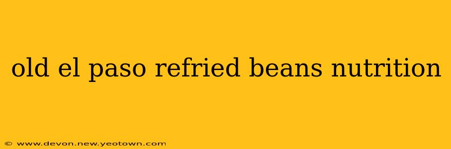 old el paso refried beans nutrition