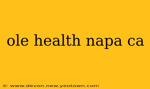 ole health napa ca