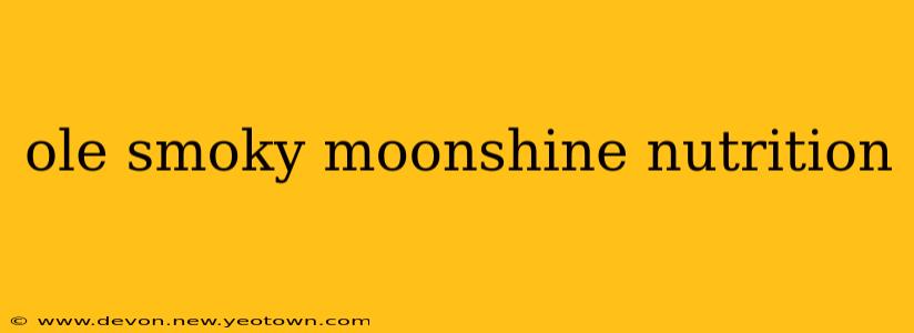 ole smoky moonshine nutrition
