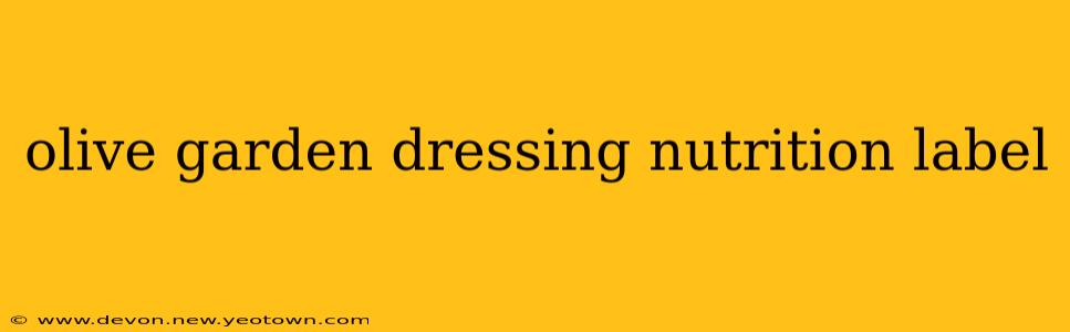 olive garden dressing nutrition label