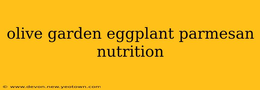 olive garden eggplant parmesan nutrition