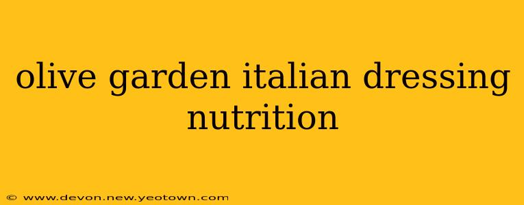 olive garden italian dressing nutrition