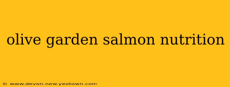 olive garden salmon nutrition