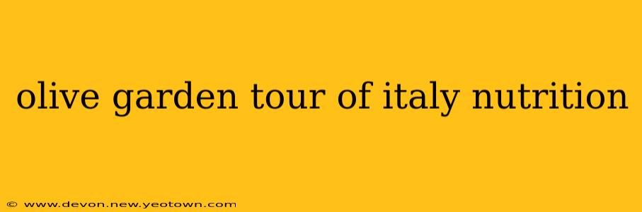 olive garden tour of italy nutrition