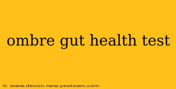 ombre gut health test