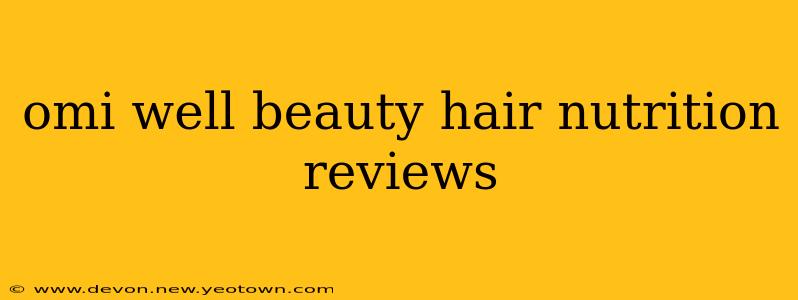 omi well beauty hair nutrition reviews