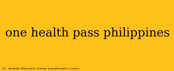 one health pass philippines