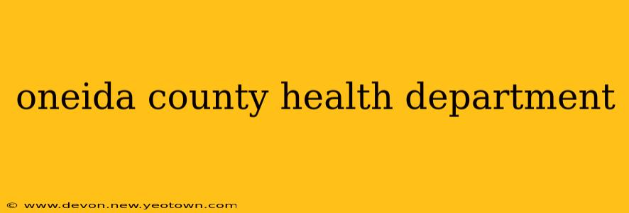 oneida county health department