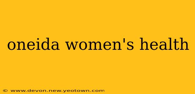 oneida women's health
