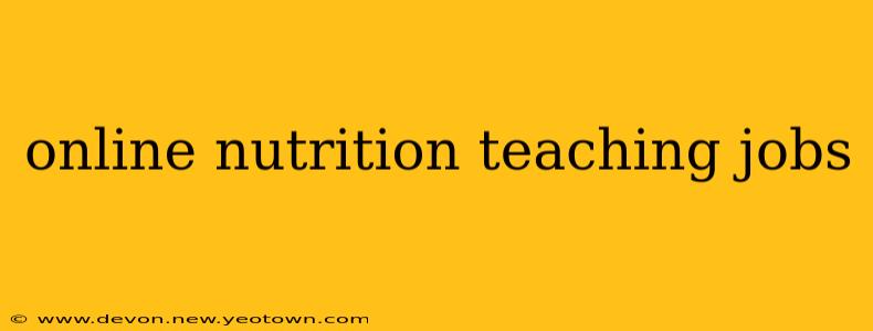 online nutrition teaching jobs