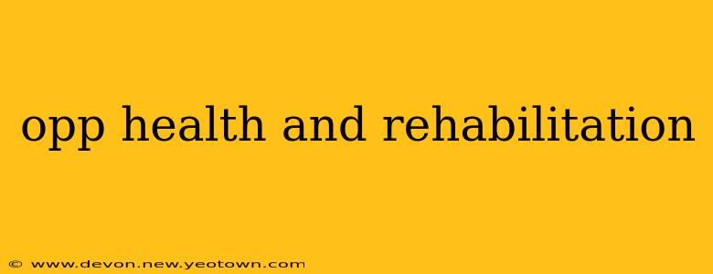 opp health and rehabilitation