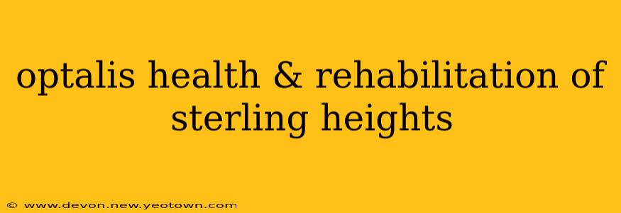 optalis health & rehabilitation of sterling heights