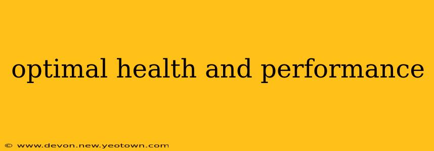 optimal health and performance