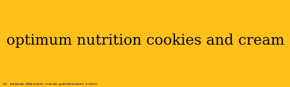 optimum nutrition cookies and cream