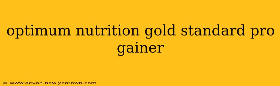 optimum nutrition gold standard pro gainer