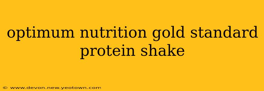 optimum nutrition gold standard protein shake
