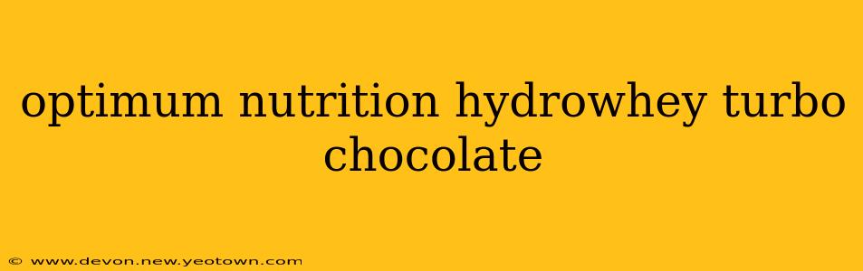 optimum nutrition hydrowhey turbo chocolate