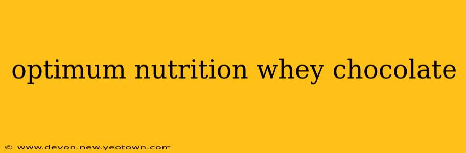 optimum nutrition whey chocolate