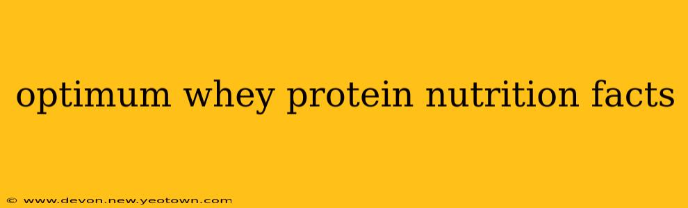 optimum whey protein nutrition facts