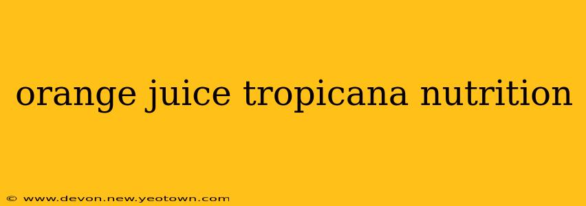 orange juice tropicana nutrition