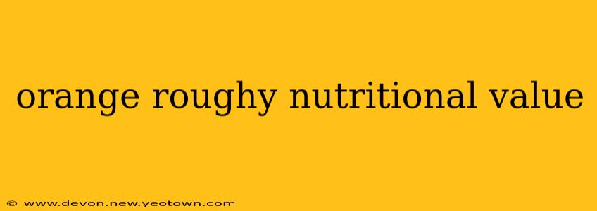 orange roughy nutritional value