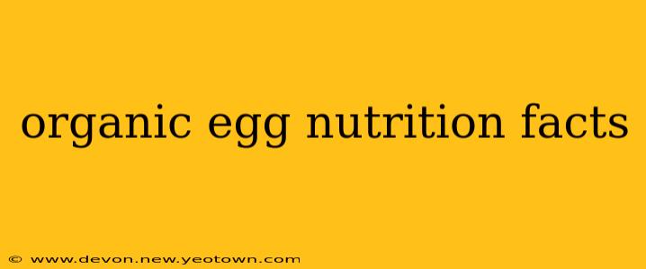 organic egg nutrition facts