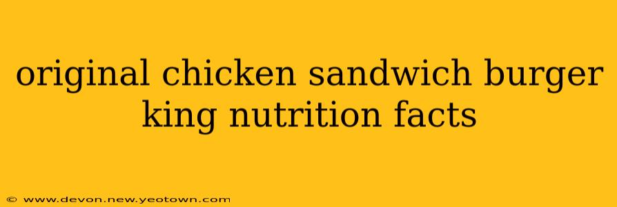 original chicken sandwich burger king nutrition facts