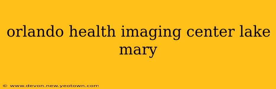 orlando health imaging center lake mary