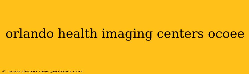 orlando health imaging centers ocoee