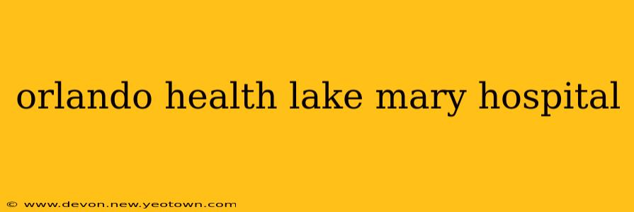 orlando health lake mary hospital