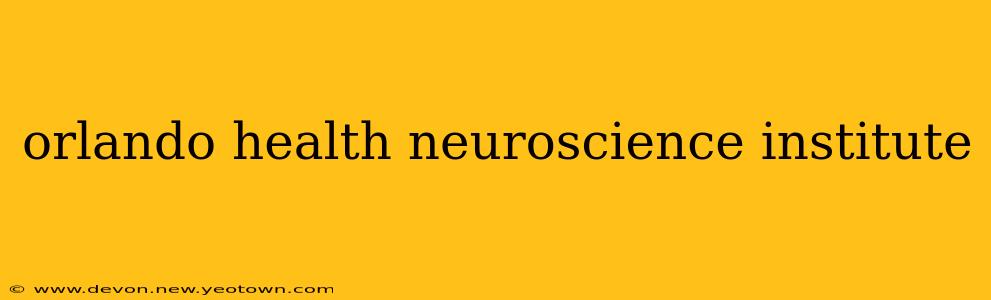 orlando health neuroscience institute