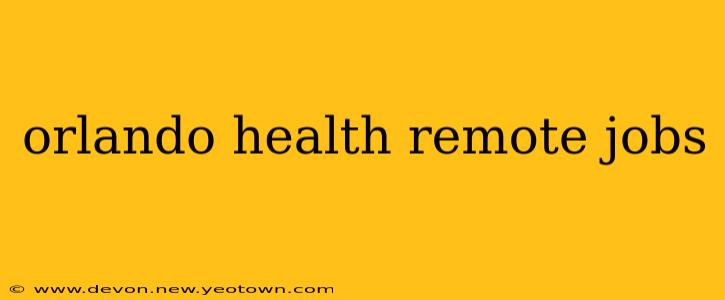 orlando health remote jobs