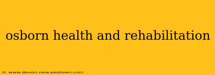 osborn health and rehabilitation