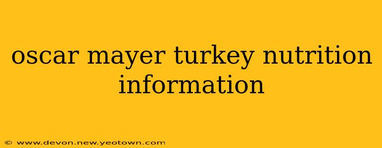oscar mayer turkey nutrition information