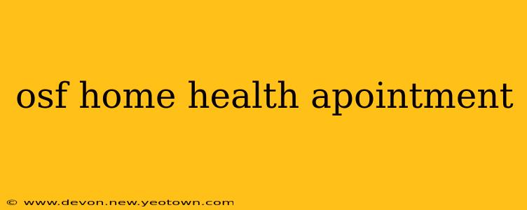 osf home health apointment