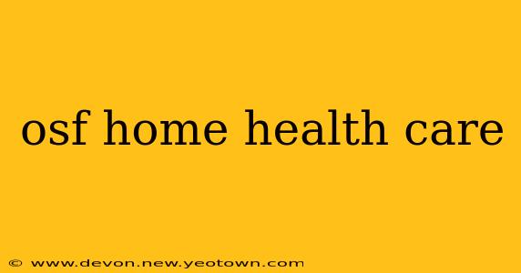 osf home health care