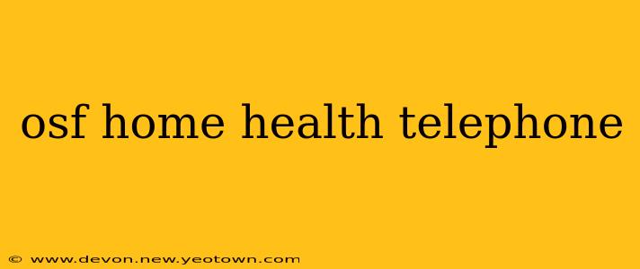 osf home health telephone