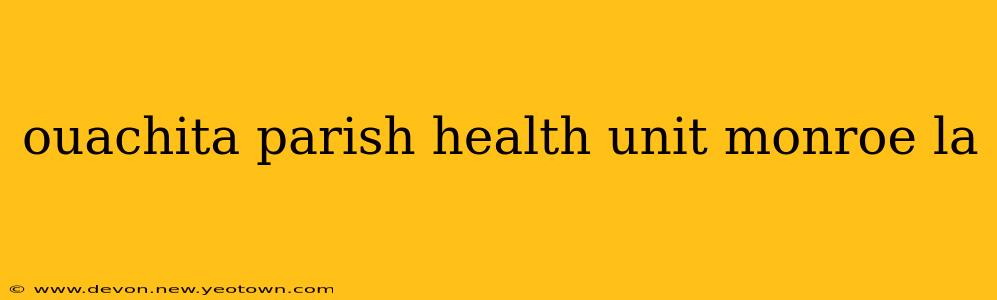 ouachita parish health unit monroe la