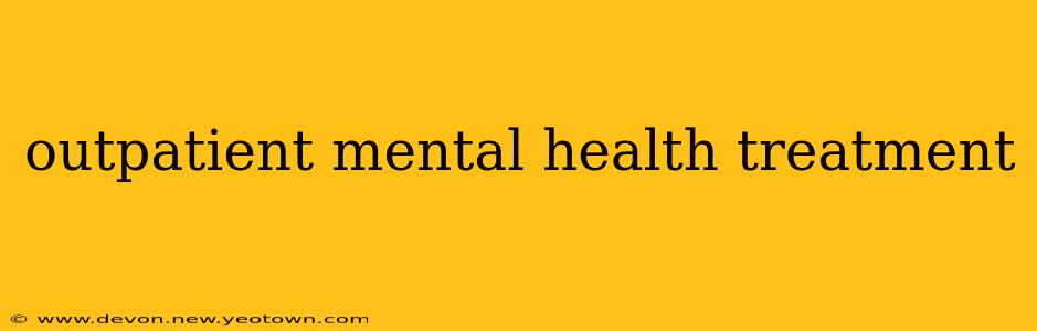 outpatient mental health treatment