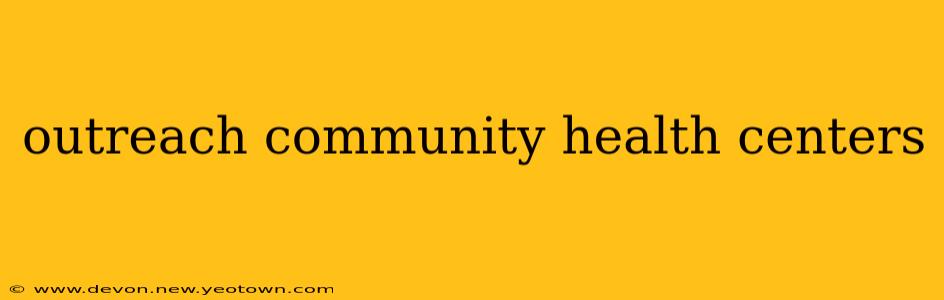outreach community health centers