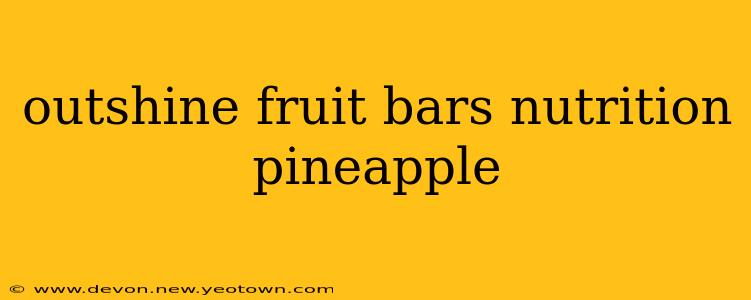 outshine fruit bars nutrition pineapple