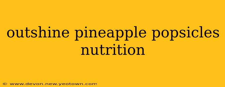 outshine pineapple popsicles nutrition
