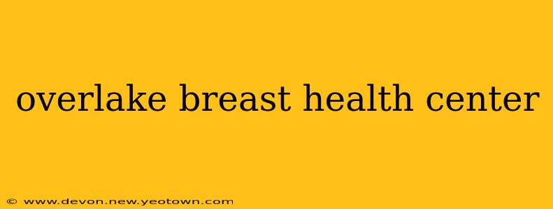 overlake breast health center
