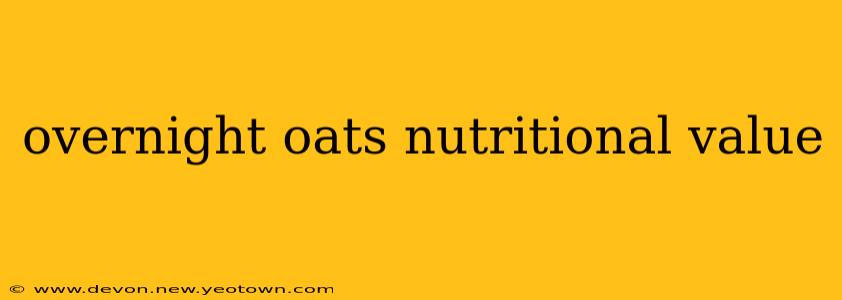 overnight oats nutritional value