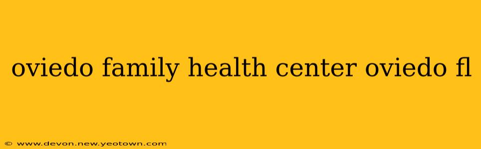 oviedo family health center oviedo fl