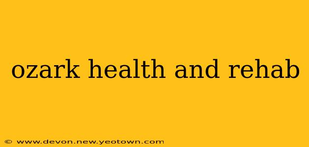 ozark health and rehab