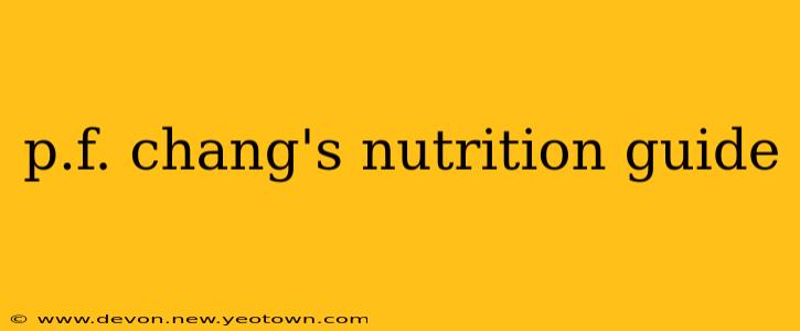 p.f. chang's nutrition guide