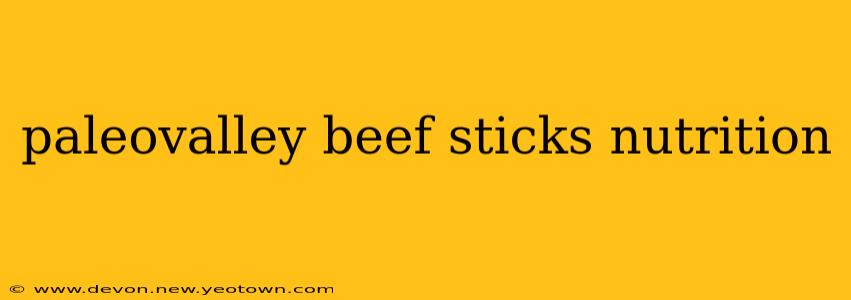 paleovalley beef sticks nutrition