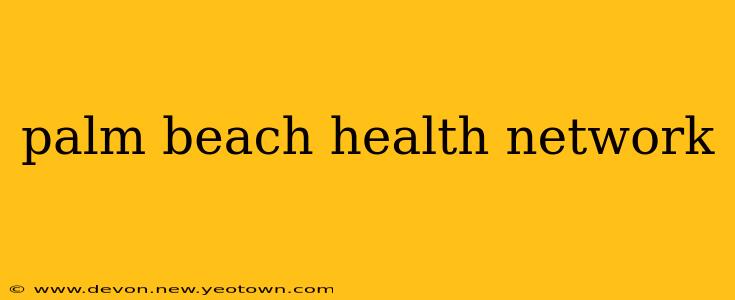palm beach health network