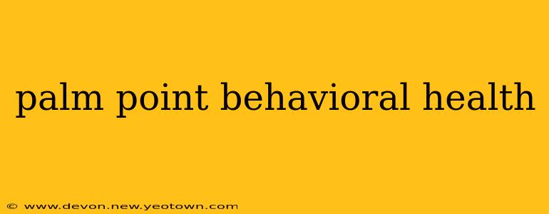 palm point behavioral health